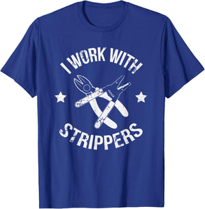 I Work With Strippers Funny Lineman Electrician T-Shirt - T-Shirt | Royal