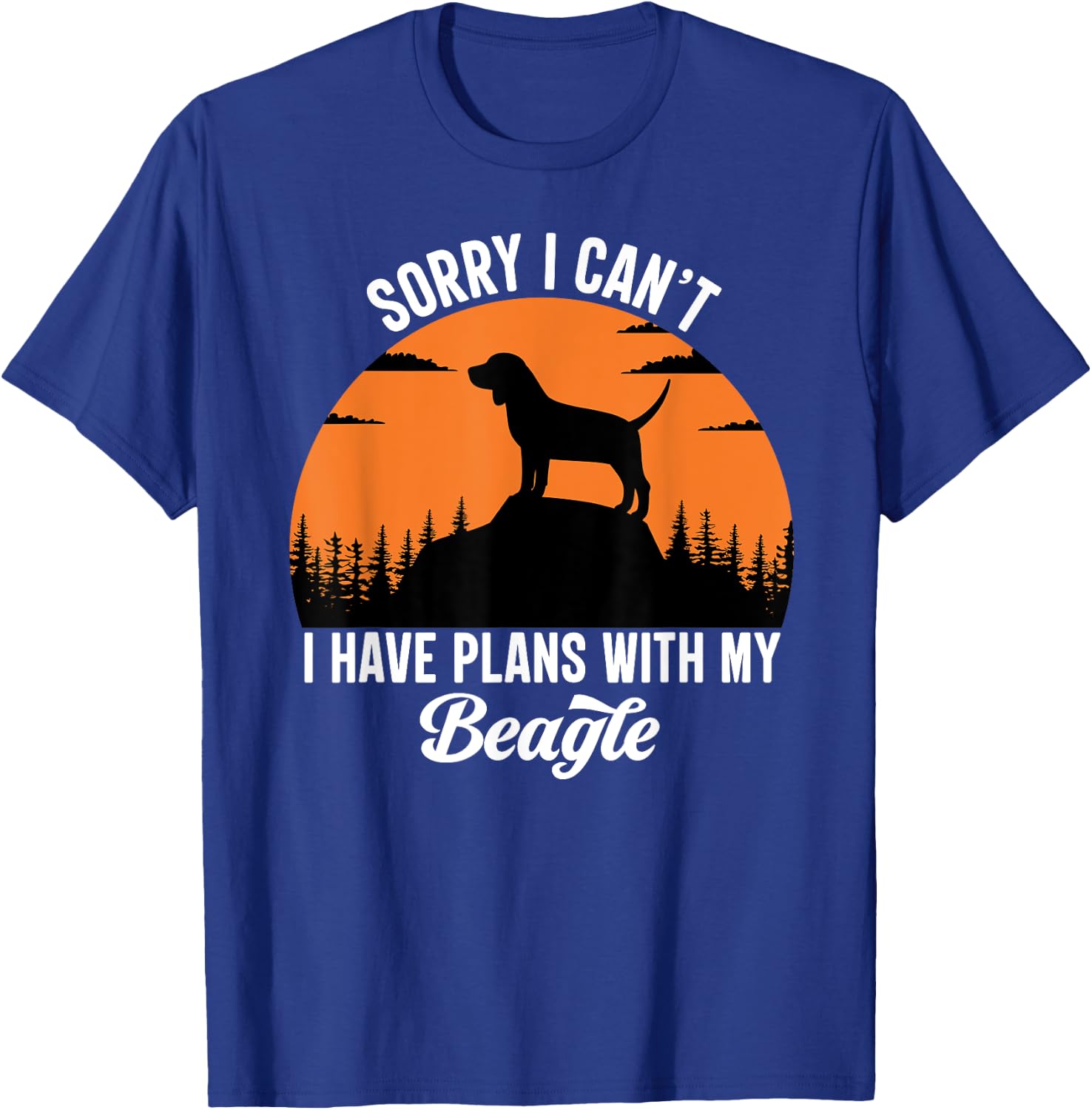 Sorry I Can't I Have Plans With My Beagle Puppy Dog Men Women Girls Kids T-Shirt - T-Shirt | Royal