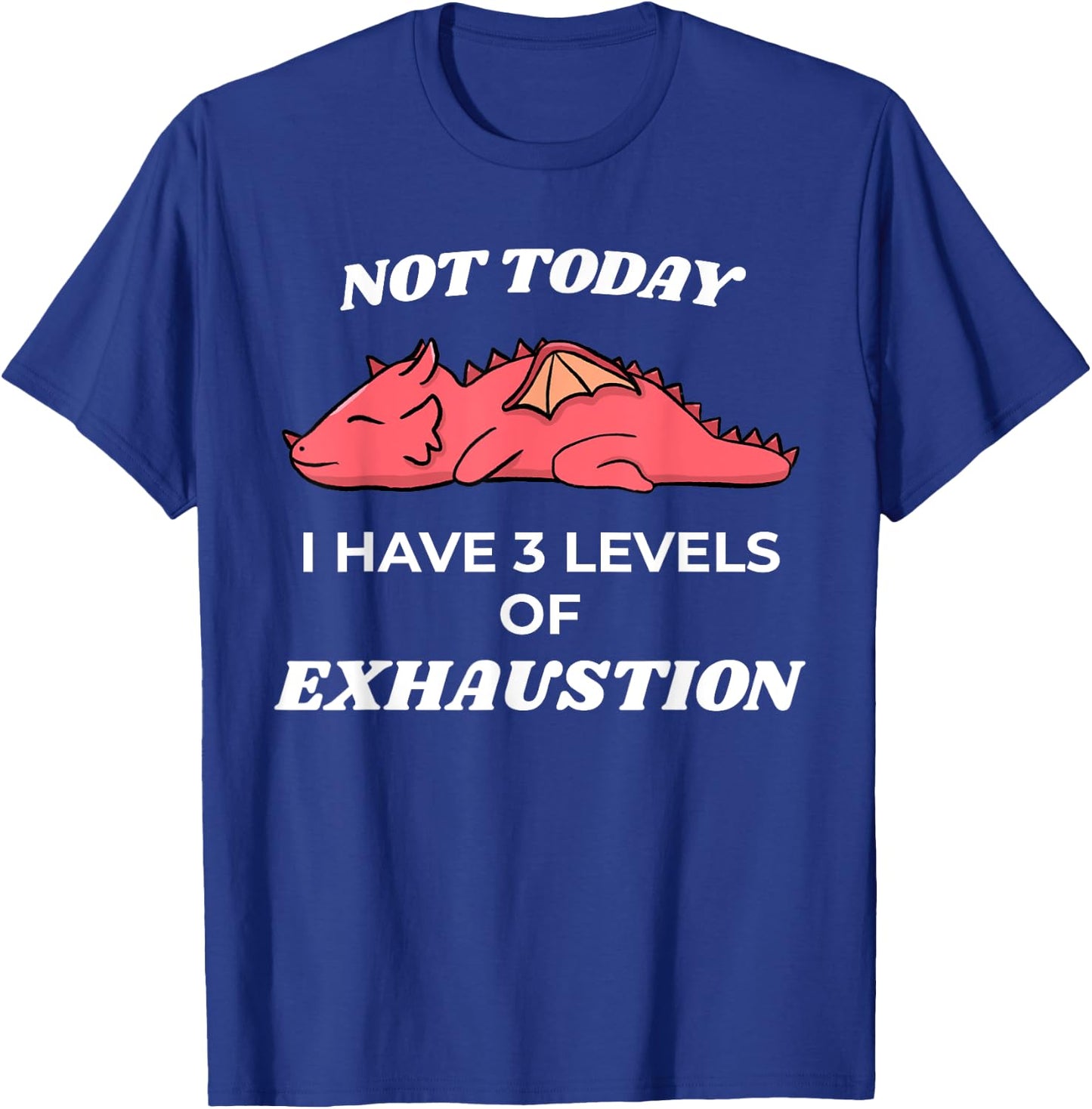Kawaii Dragon 3 Levels of Exhaustion Tabletop Dungeons T-Shirt - T-Shirt | Royal
