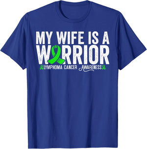 My Wife Is A Warrior Lymphoma Cancer Awareness T-Shirt - T-Shirt | Royal