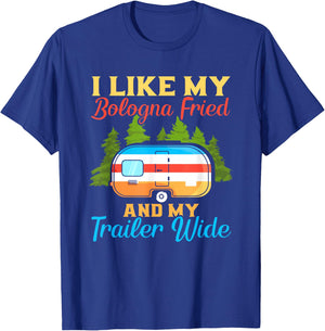 Like My Bologna Fried And My Trailer Wide | Camping T-Shirt - T-Shirt | Royal