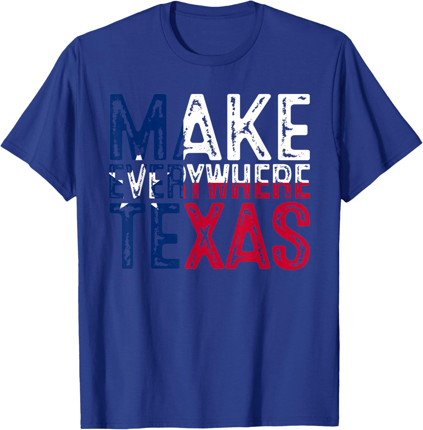 Make Everywhere Texas Flag T-Shirt - T-Shirt | Royal
