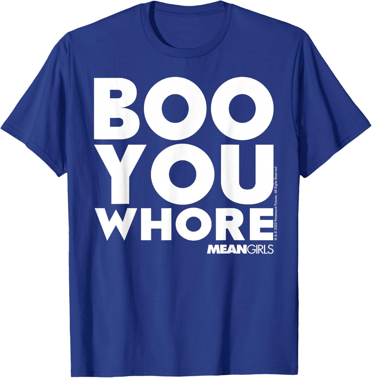 Mean Girls Boo You Whore Quote T-Shirt - T-Shirt | Royal