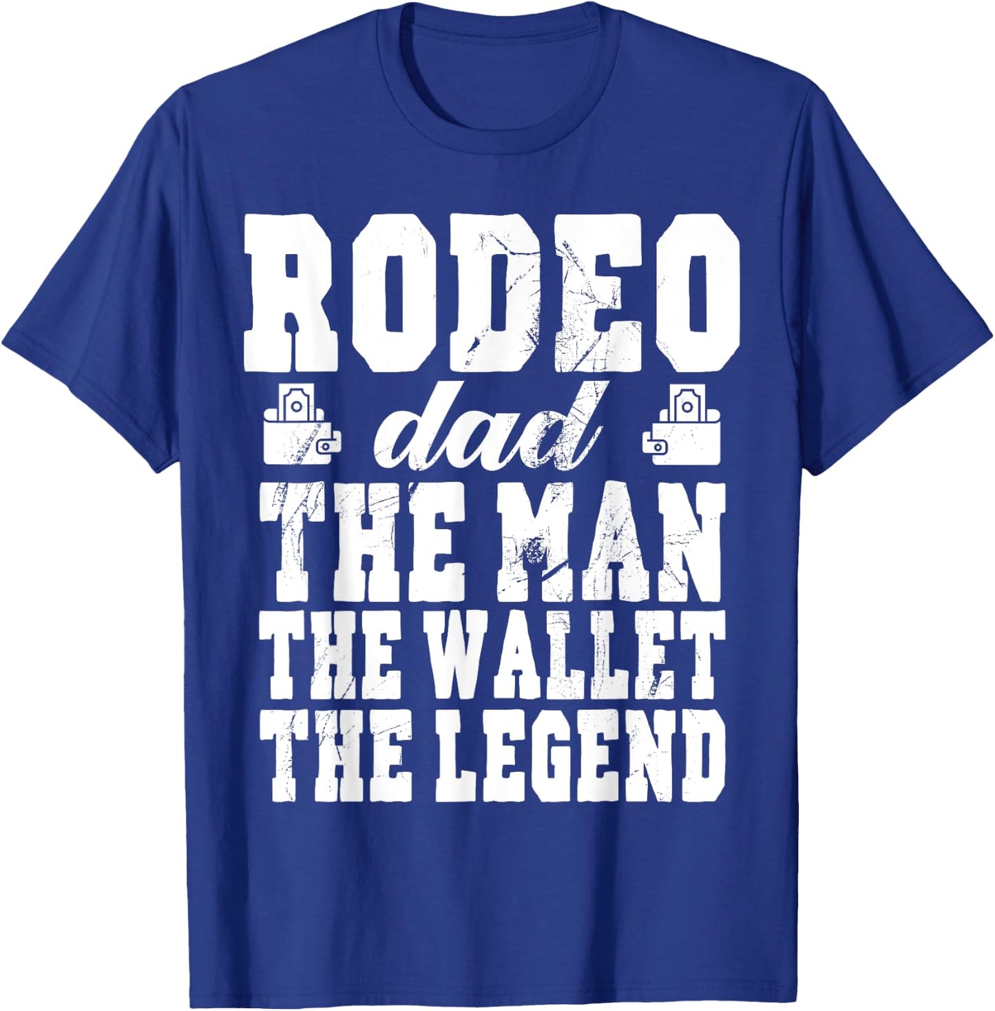 Funny Rodeo Dad Man Wallet Legend Rodeo Dad T-Shirt - T-Shirt | Royal