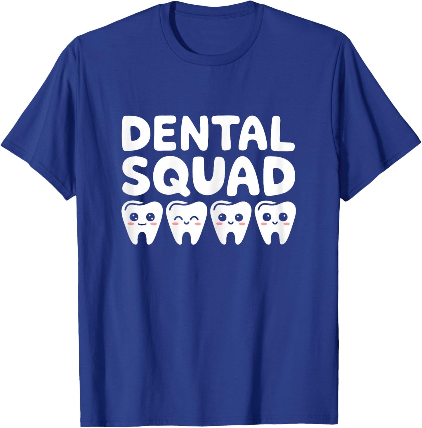 Dental Squad Dental Assistant Dentist's Office Reception T-Shirt - T-Shirt | Royal