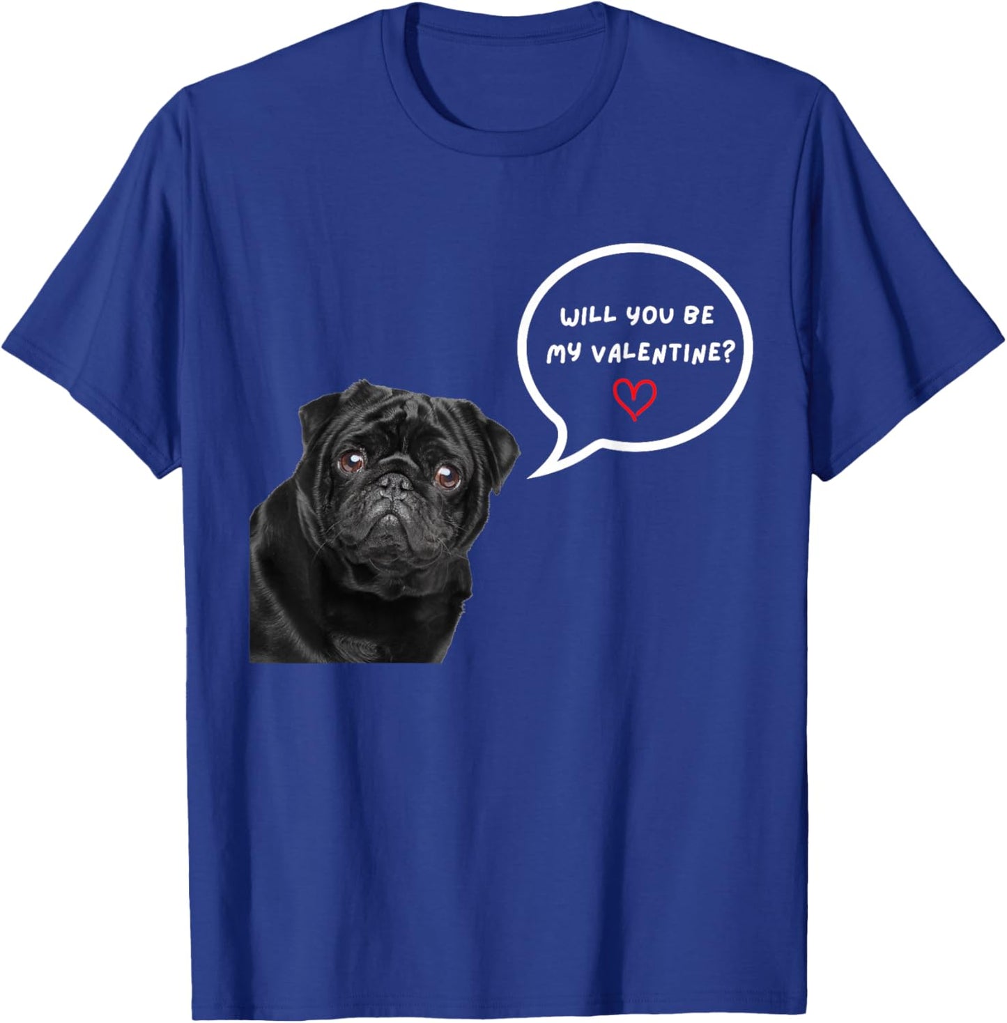 Cute Black Pug Valentine's Day Funny Clothes Gift T-Shirt - T-Shirt | Royal