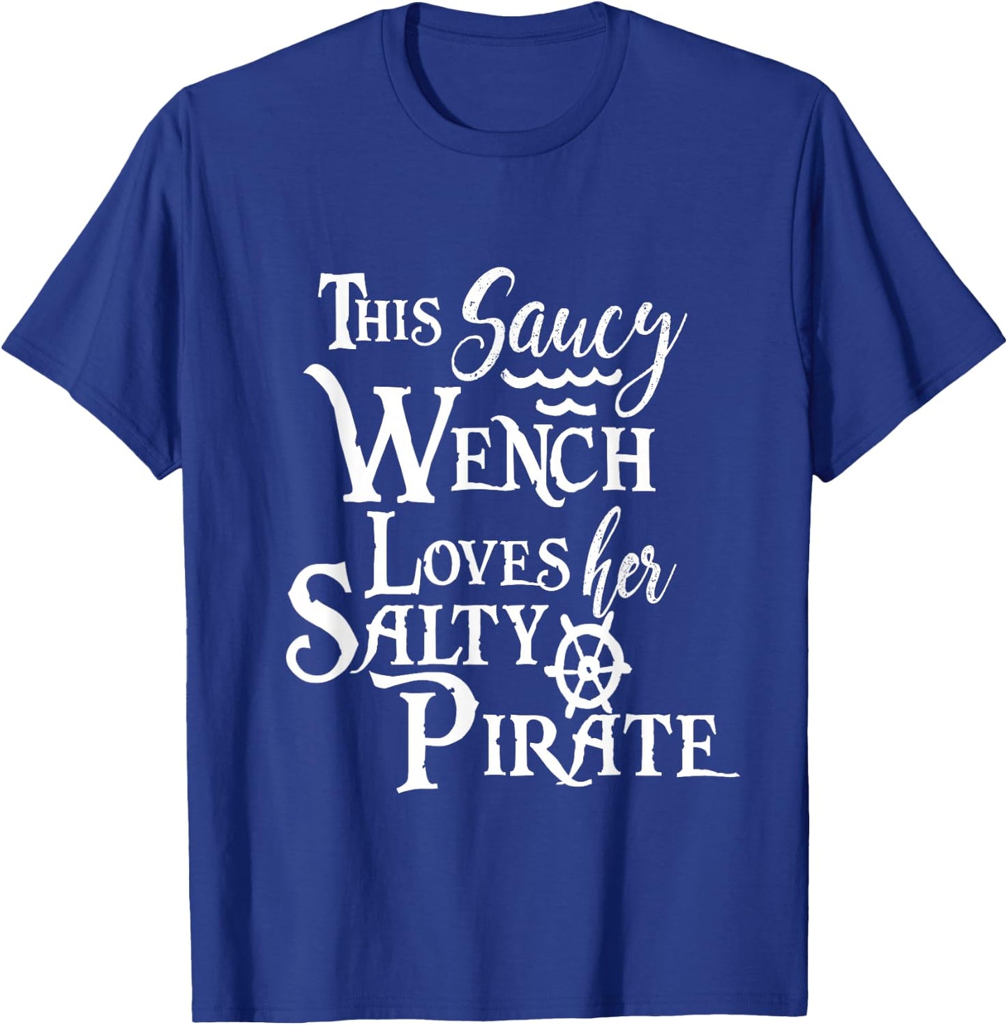 This Cheeky Wench Loves Her Salty Pirate Shirt Funny T-Shirt - T-Shirt | Royal