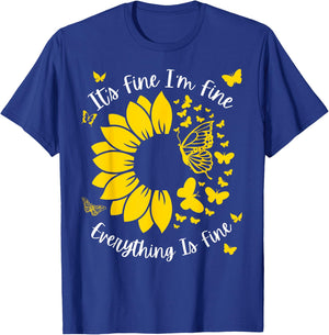 It's Fine I'm Fine Everything Is Fine Sunflower Butterfly T-Shirt - T-Shirt | Royal