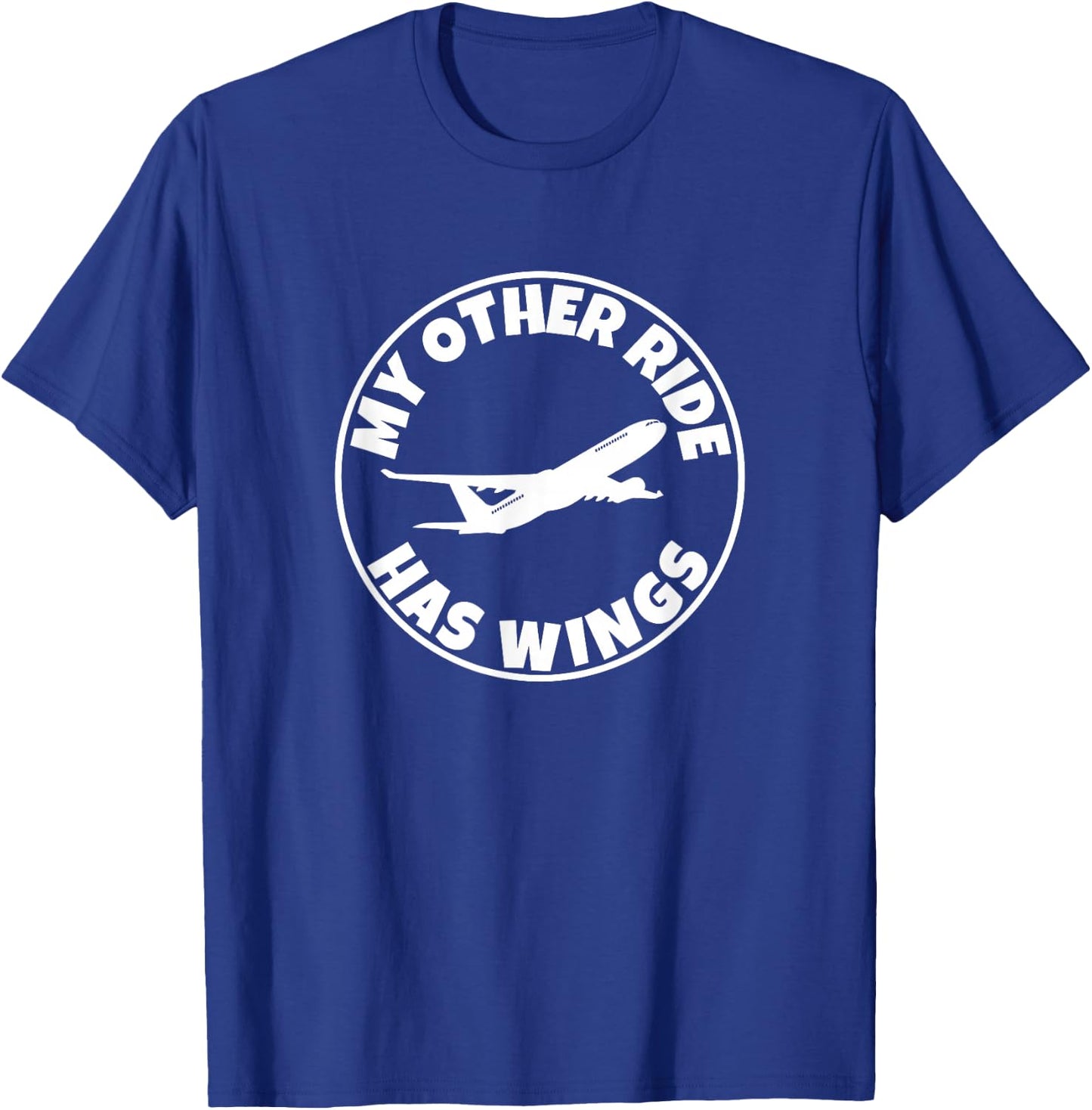 My Other Ride Has Wings, Commercial Airplane Pilot T-Shirt - T-Shirt | Royal