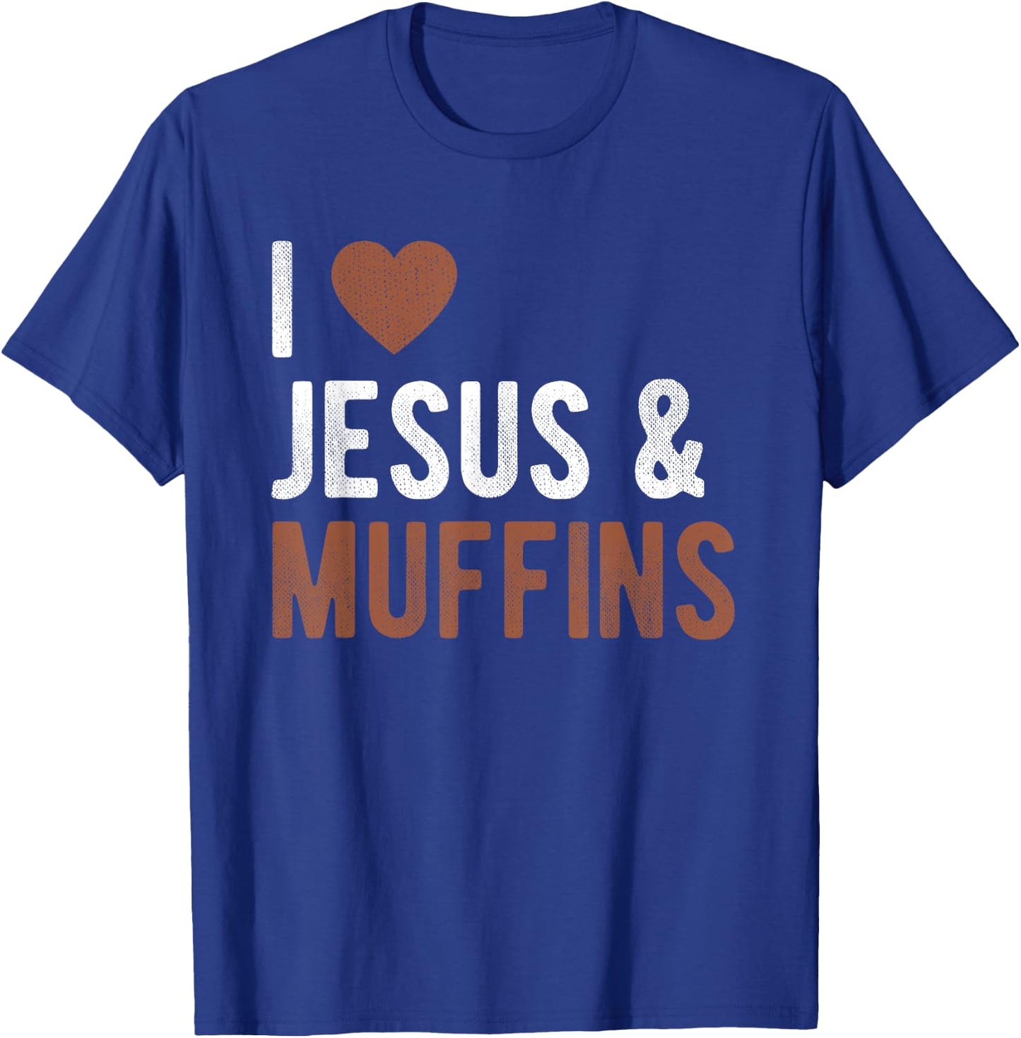 Muffin Lovers I Love Jesus And Muffins Baking Baker Funny T-Shirt - T-Shirt | Royal