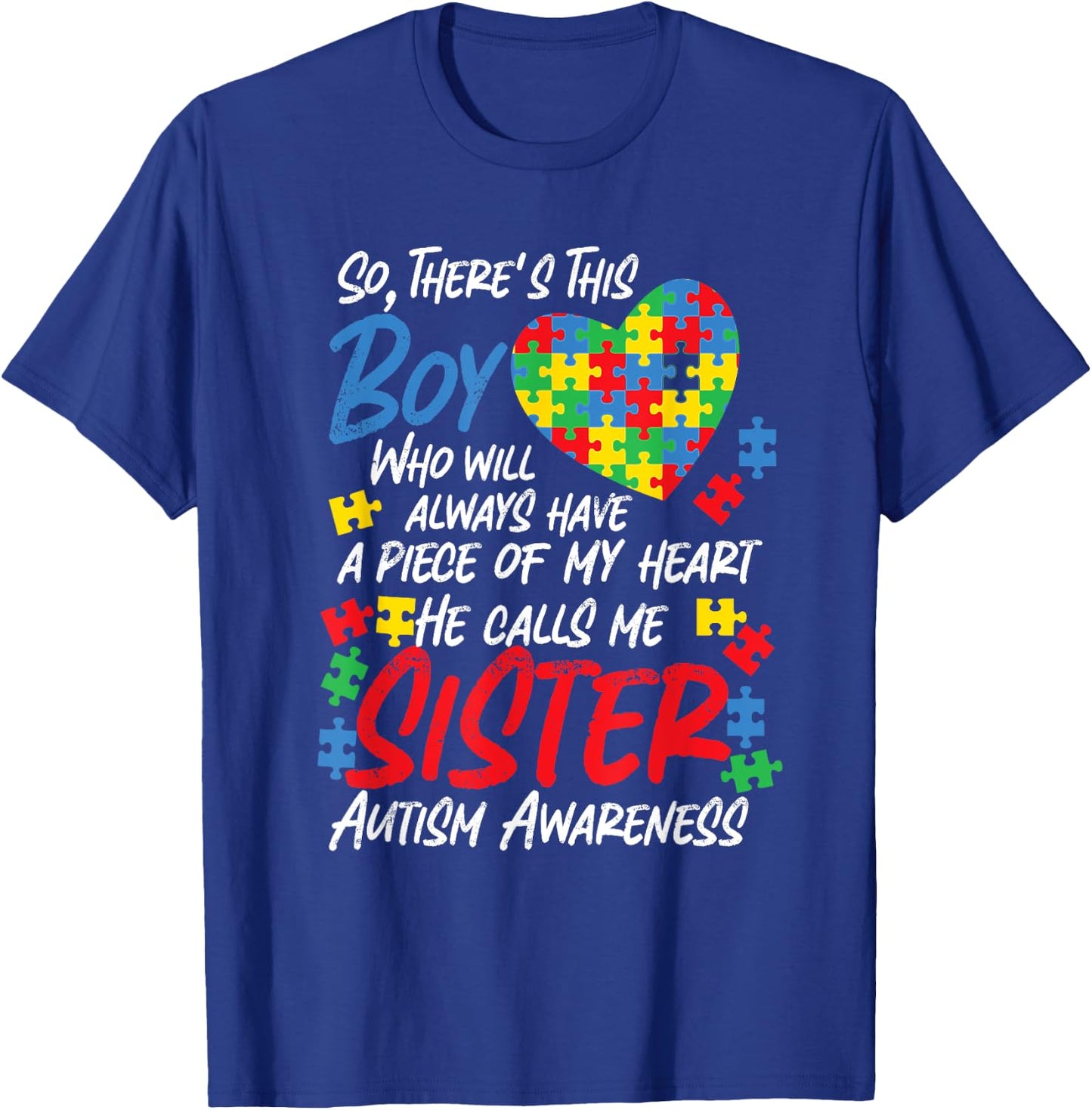 Autism Sister Boy Will Always Have My Heart T-Shirt - T-Shirt | Royal