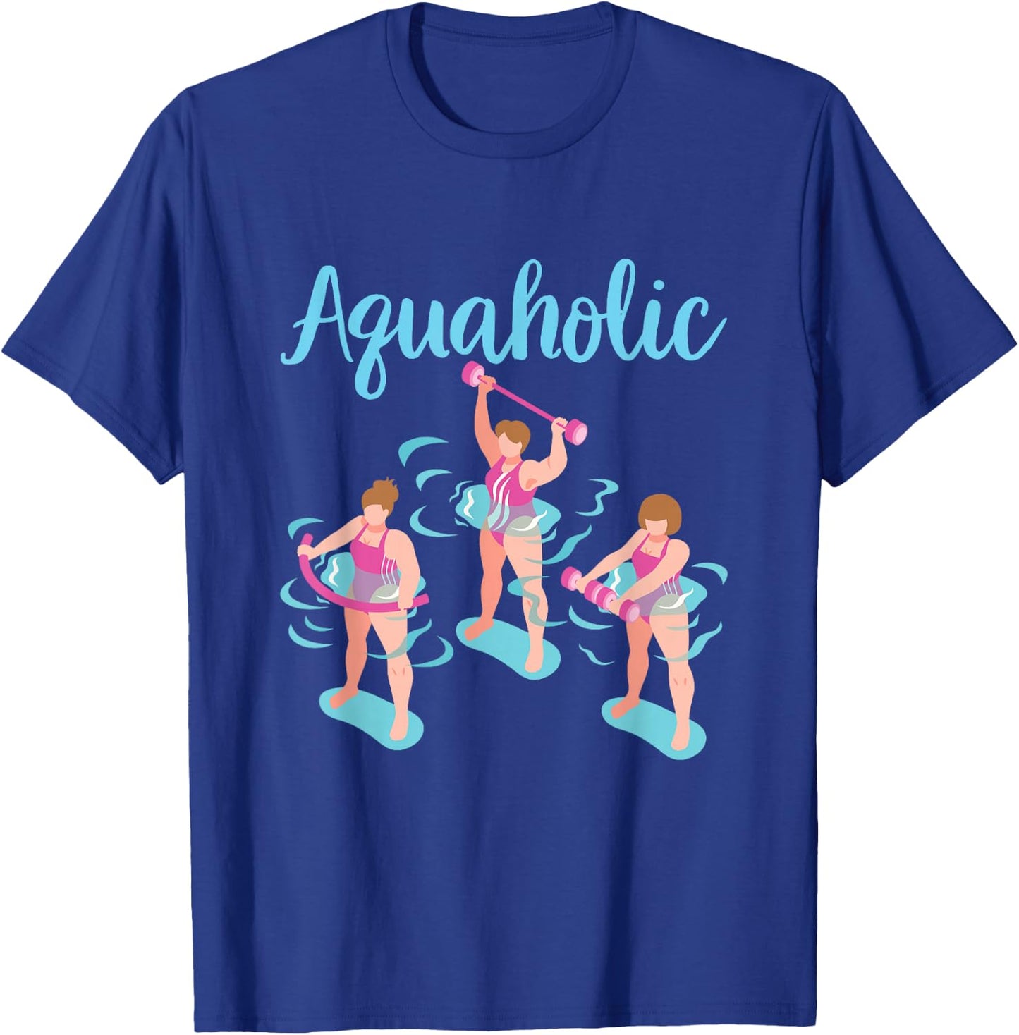 Aquaholic Water Aerobics Instructor Women Ladies T-Shirt - T-Shirt | Royal