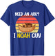 Need An Ark? I Noah Guy Christian Religious Funny Humor T-Shirt - T-Shirt | Royal