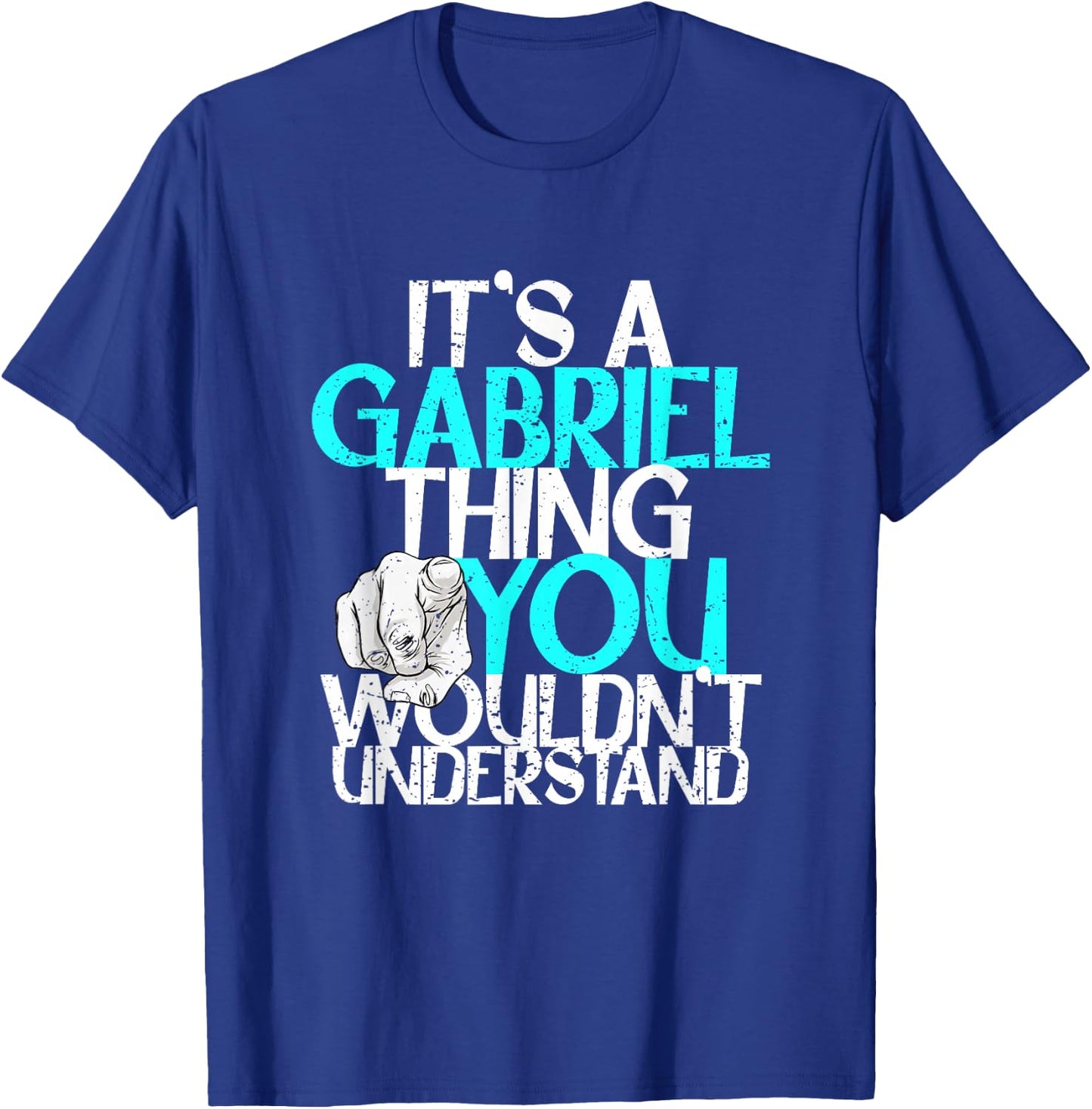 It's A Gabriel Thing You Wouldn't Understand T-Shirt - T-Shirt | Royal