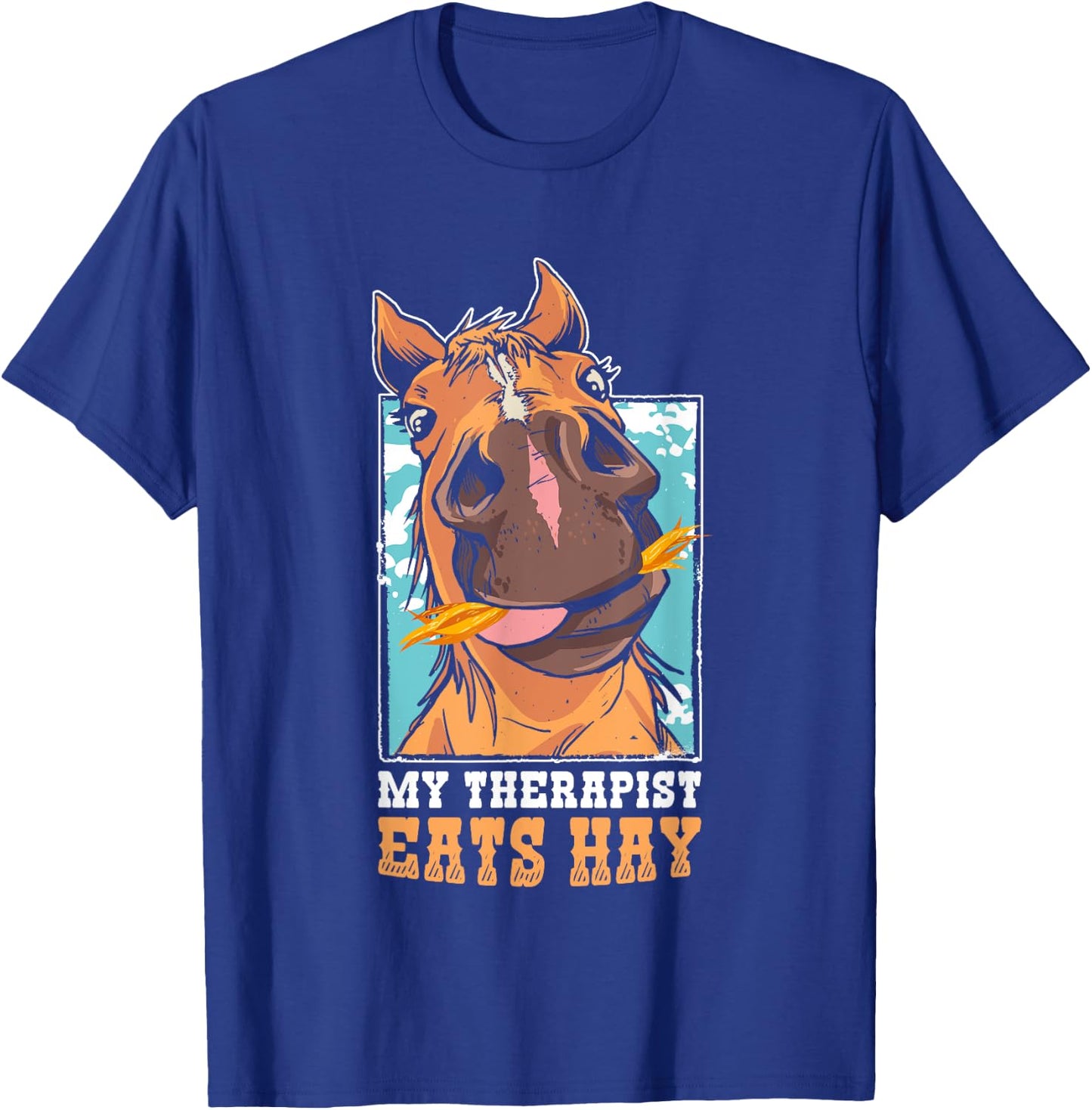 Funny Horse Lover My Therapist Eats Hay T-Shirt - T-Shirt | Royal