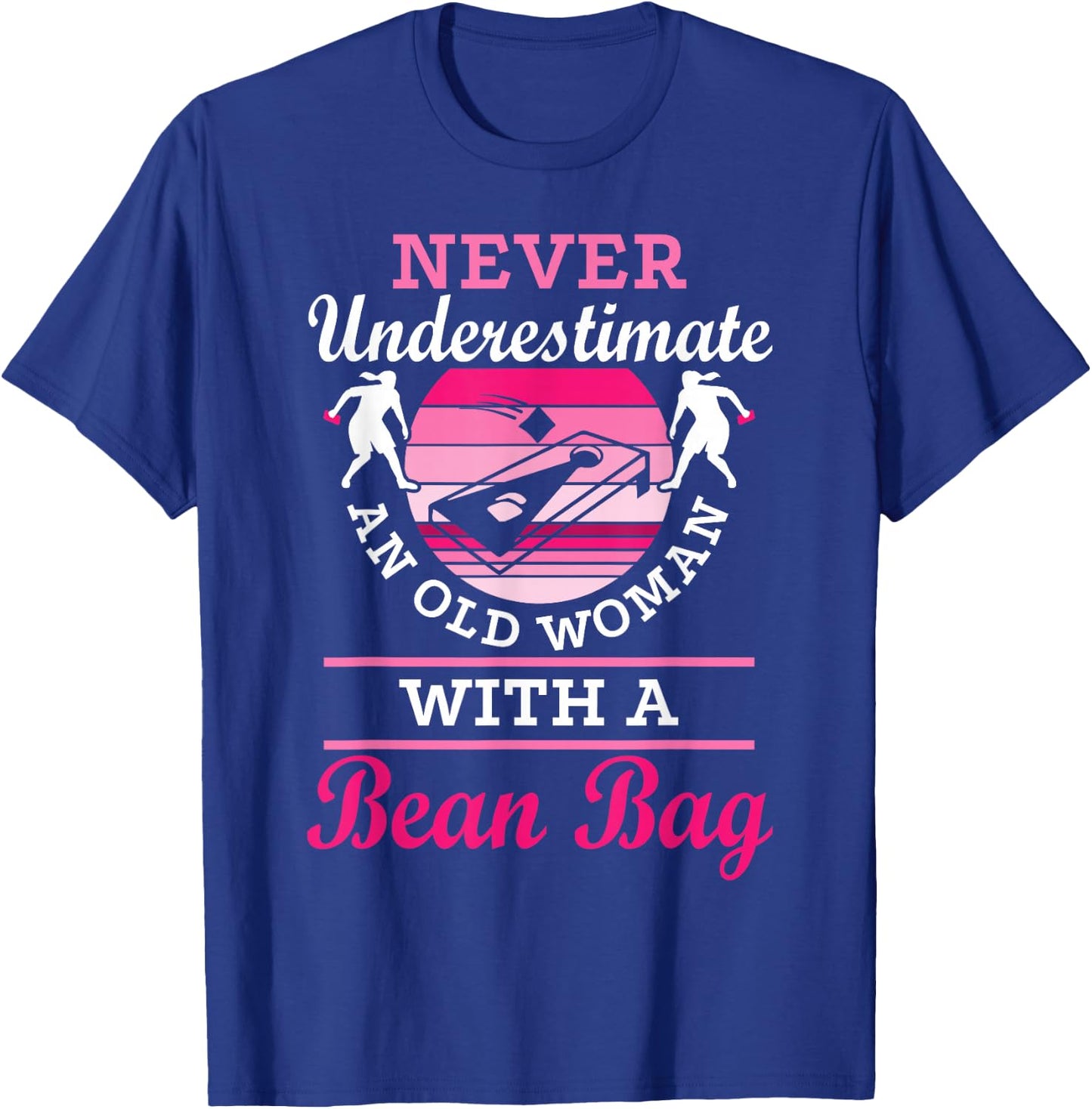 Never Underestimate An Old Woman With A Bean Bag Cornhole T-Shirt - T-Shirt | Royal