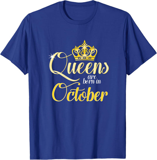 Queens are born in October Women's Birthday T-Shirt - T-Shirt | Royal
