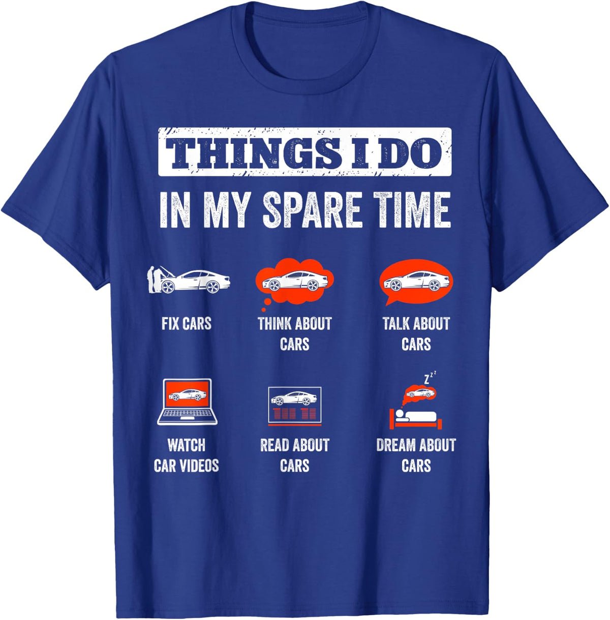 Things I Do In My Spare Time Fix Cars Funny Auto Mechanic T-Shirt - T-Shirt | Royal