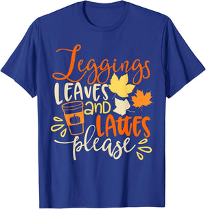 Legging Leaves Lattes Please Fall Autumn Season Lover Funny T-Shirt - T-Shirt | Royal