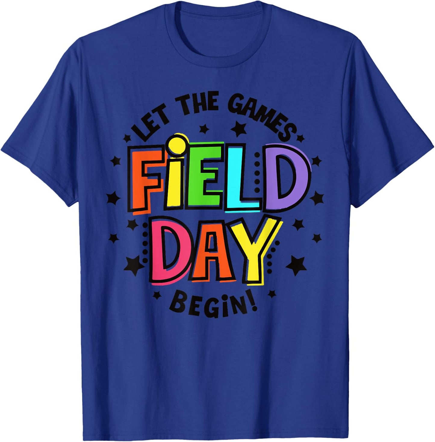 Teacher Student Field Day Let The Games Begin Field Day T-Shirt - T-Shirt | Royal