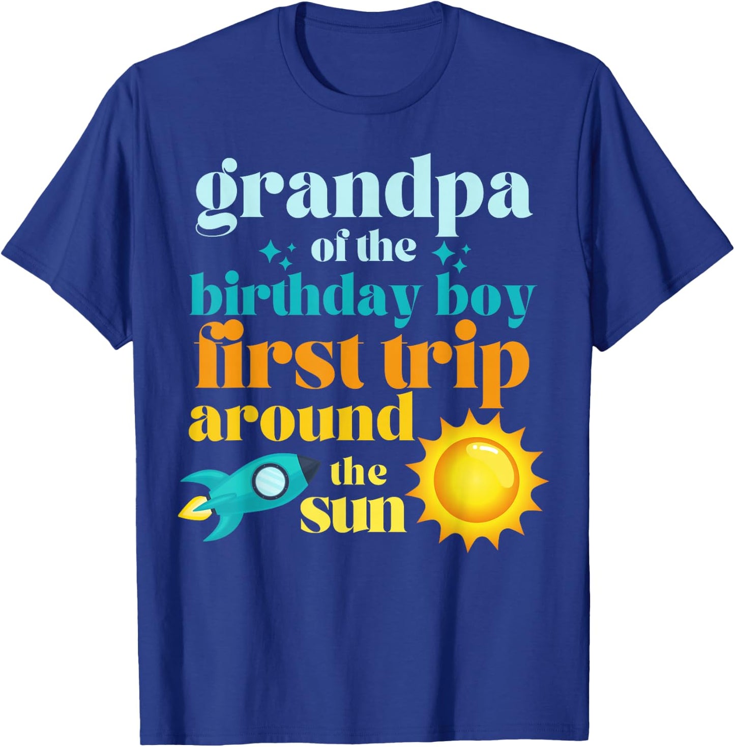 Grandpa First Trip Around The Sun Outer Space 1st Birthday T-Shirt - T-Shirt | Royal