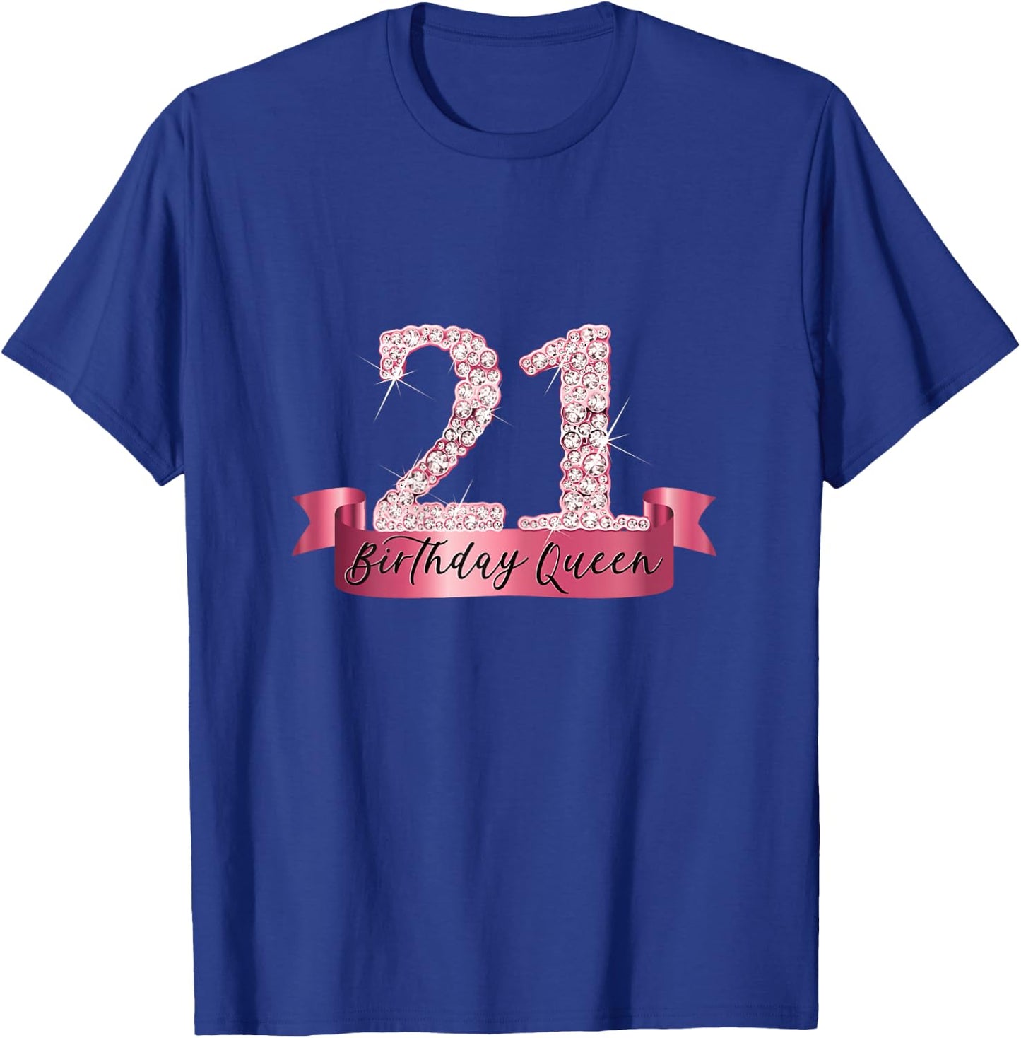 Birthday Queen I Number 21 Pink Banner I Party Outfit T-Shirt - T-Shirt | Royal