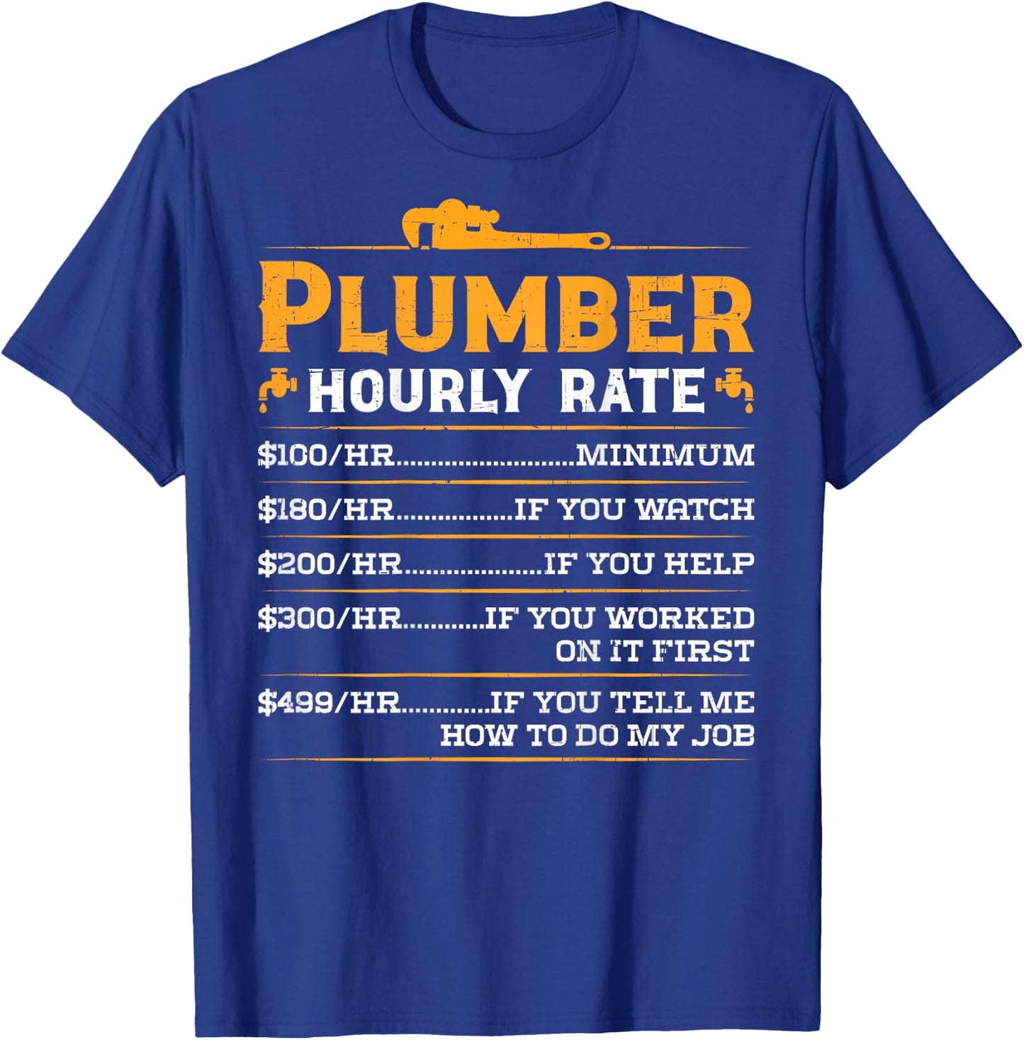Plumber Hourly Rate - Funny Plumbing (On Back) T-Shirt - T-Shirt | Royal