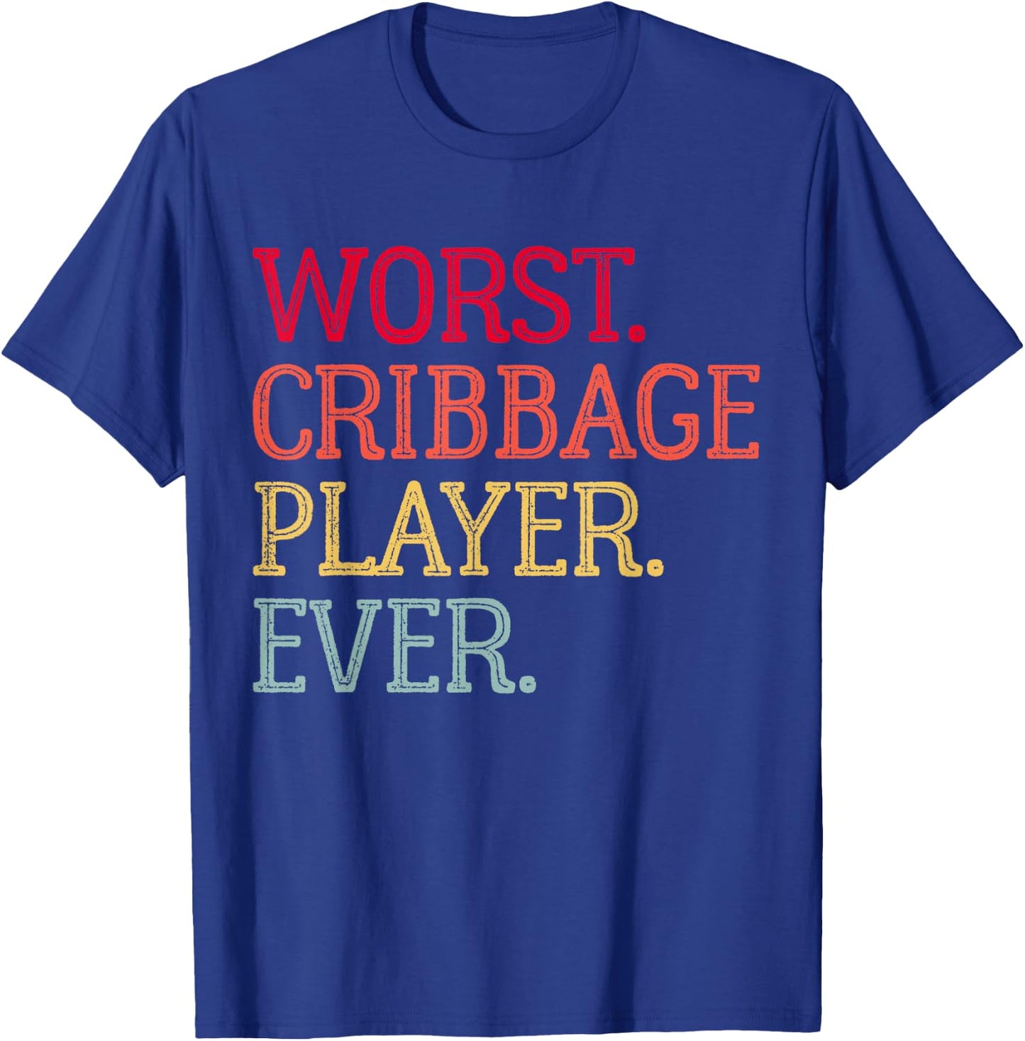 Worst Cribbage Player Ever Vintage Cribbage Board Game Pegs T-Shirt - T-Shirt | Royal