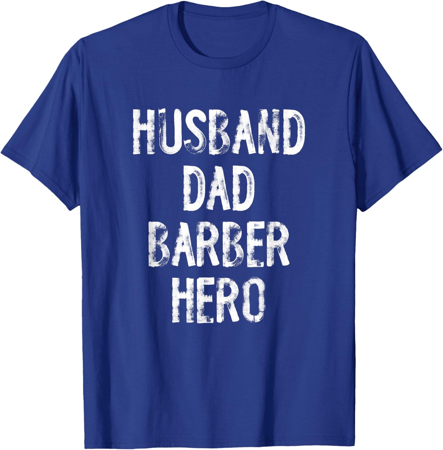 Husband Dad Barber Hero T-Shirt - T-Shirt | Royal