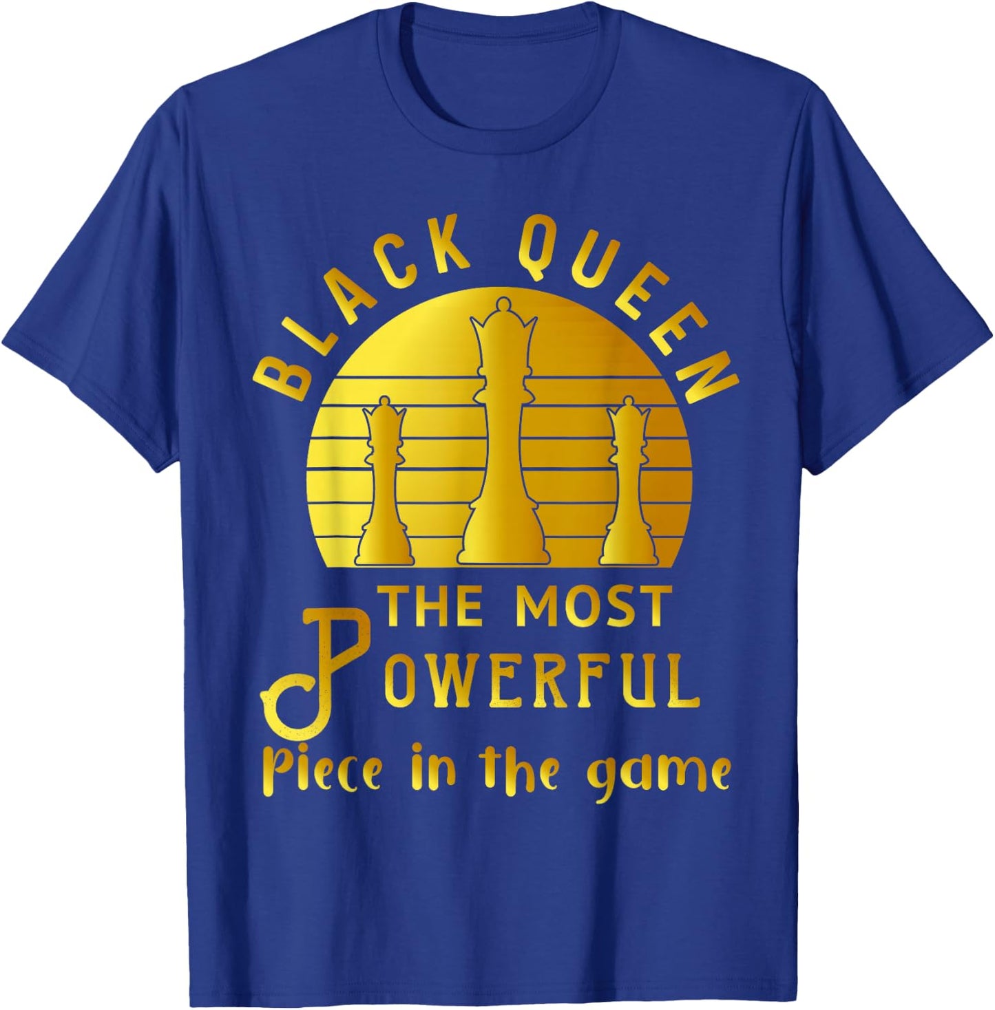 Black Queen The Most Powerful Piece in Game Women Melanin T-Shirt - T-Shirt | Royal