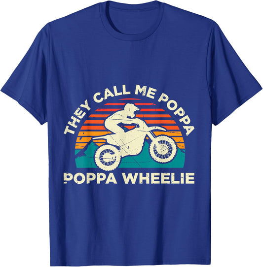 Funny Motocross Offroad Enduro Motorcycle They Call Me Poppa Poppa Wheelie Motocross Black -Adults Small Classic Fit Short Sleeve Cotton Blend T-Shirt - T-Shirt | Royal