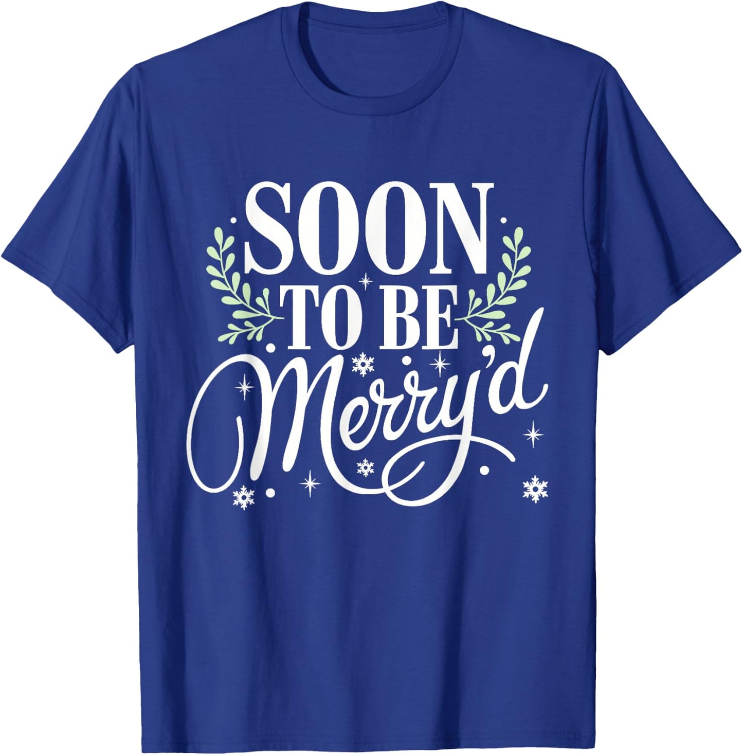 Soon to Be Merry'd Bride Engaged Matching Couples Christmas T-Shirt - T-Shirt | Royal