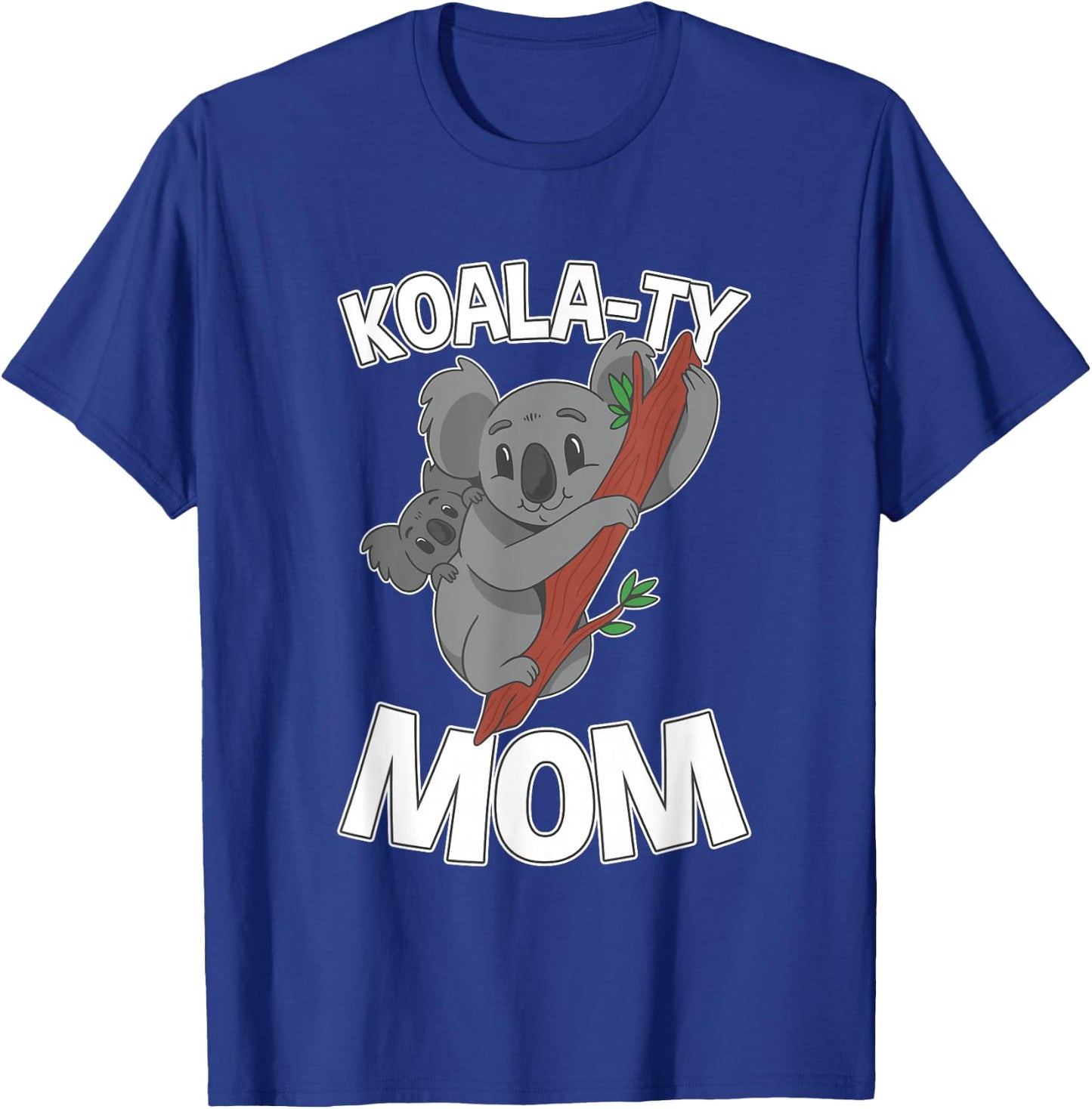 Koala-ty Mom Koala Mother and Baby Mother's Day T-Shirt - T-Shirt | Royal