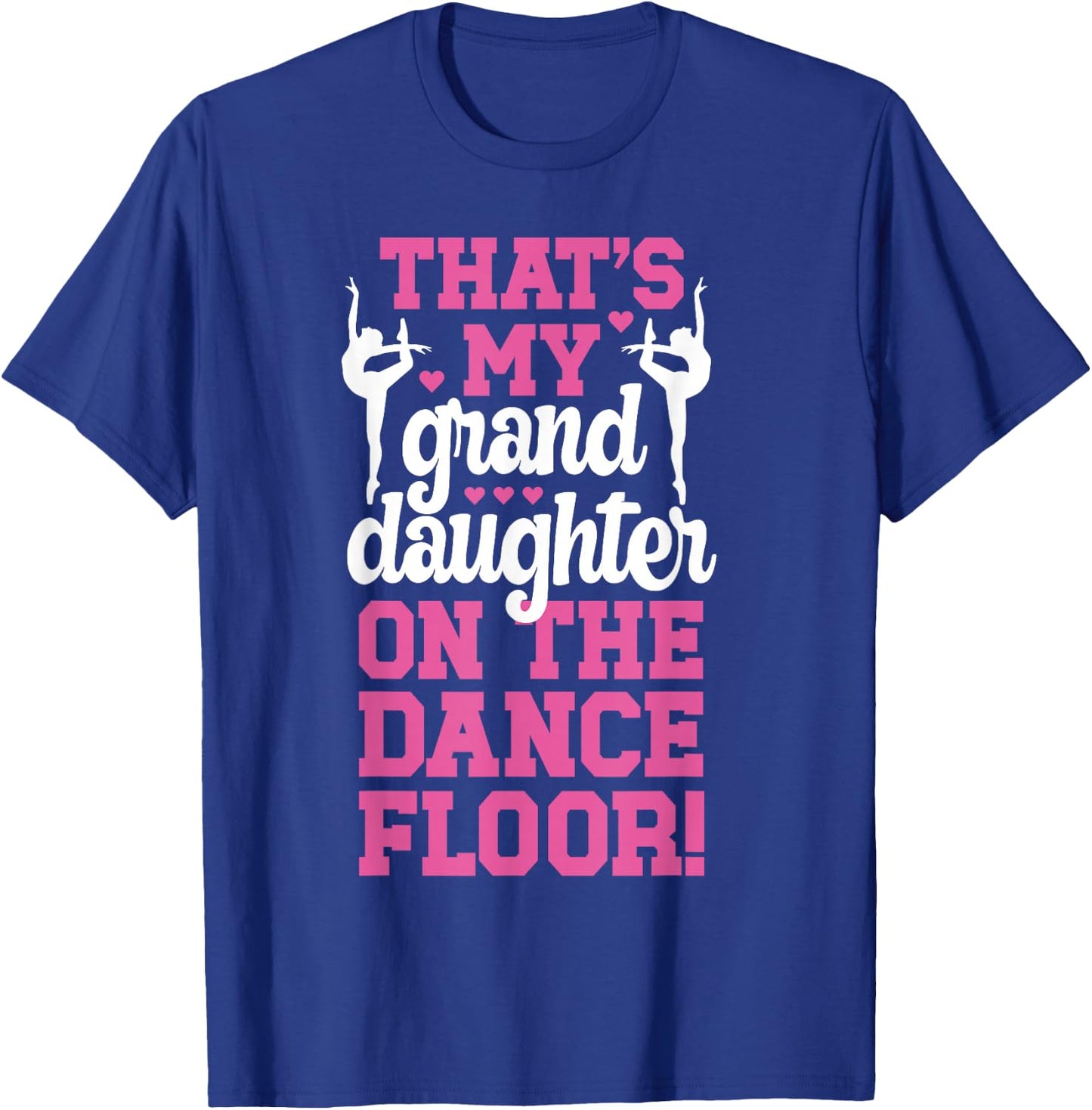 That's My Granddaughter Dance Mimi Of A Dancer Mimi Grandma T-Shirt - T-Shirt | Royal