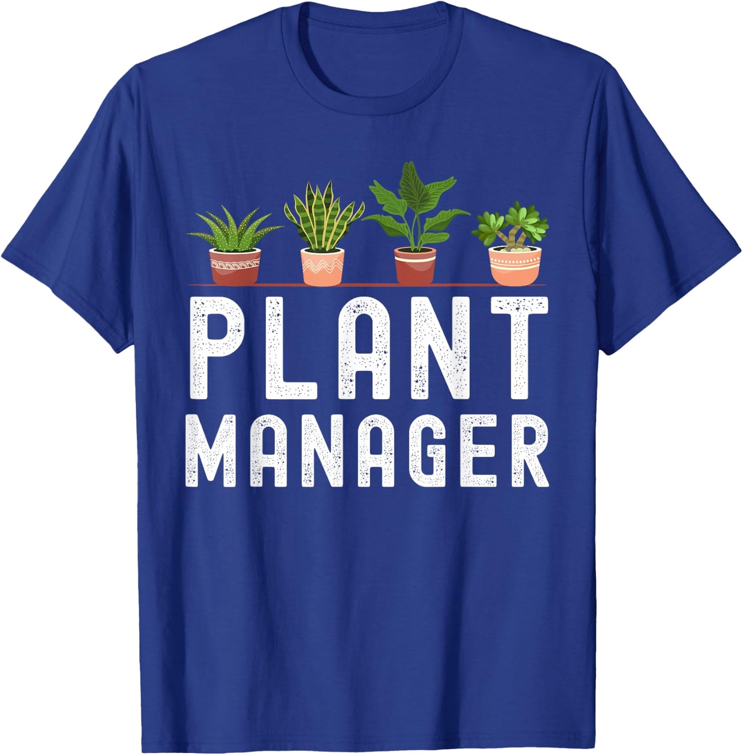 Gardening Plant Pots Plant Manager for Gardeners T-Shirt - T-Shirt | Royal