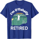 I'm O'fishally RETIRED Funny Go Fishing Pun for Retirement T-Shirt - T-Shirt | Royal