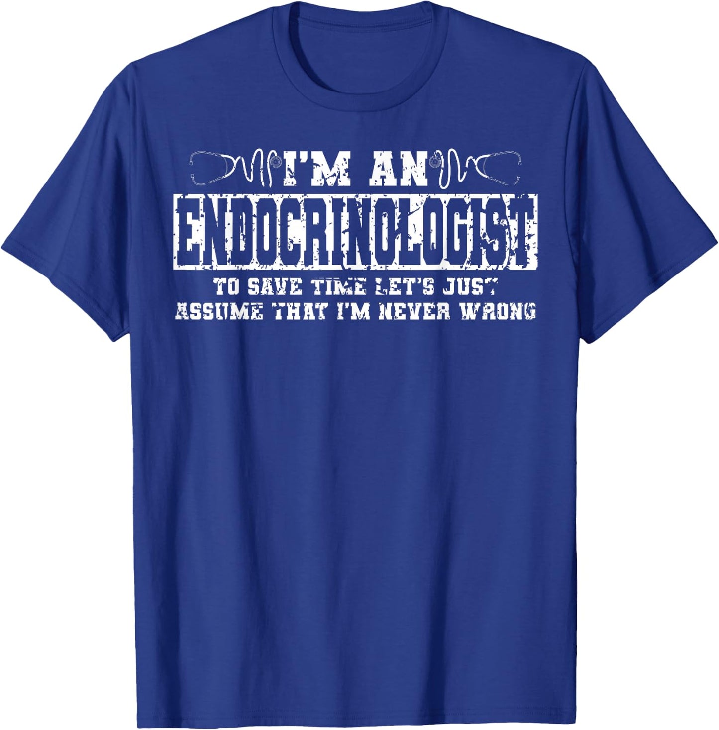 Endocrinologist Apparel | Funny Endocrinologists Design T-Shirt - T-Shirt | Royal