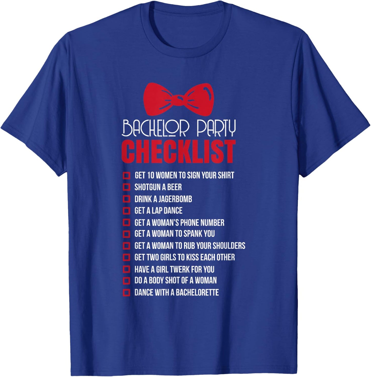 Funny Bachelor Party Checklist Groom Quote & Meme Gift T-Shirt - T-Shirt | Royal