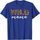 Wild Mama Geboren Zwei sei Wilder König des Jungels [German Language] T-Shirt - T-Shirt | Royal