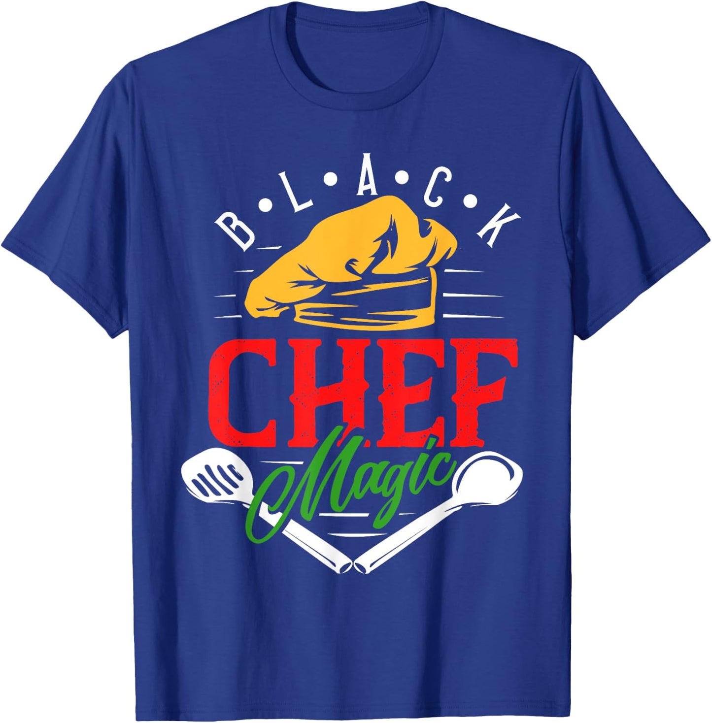 Black Chef Magic - Black African American Lives Matter T-Shirt - T-Shirt | Royal