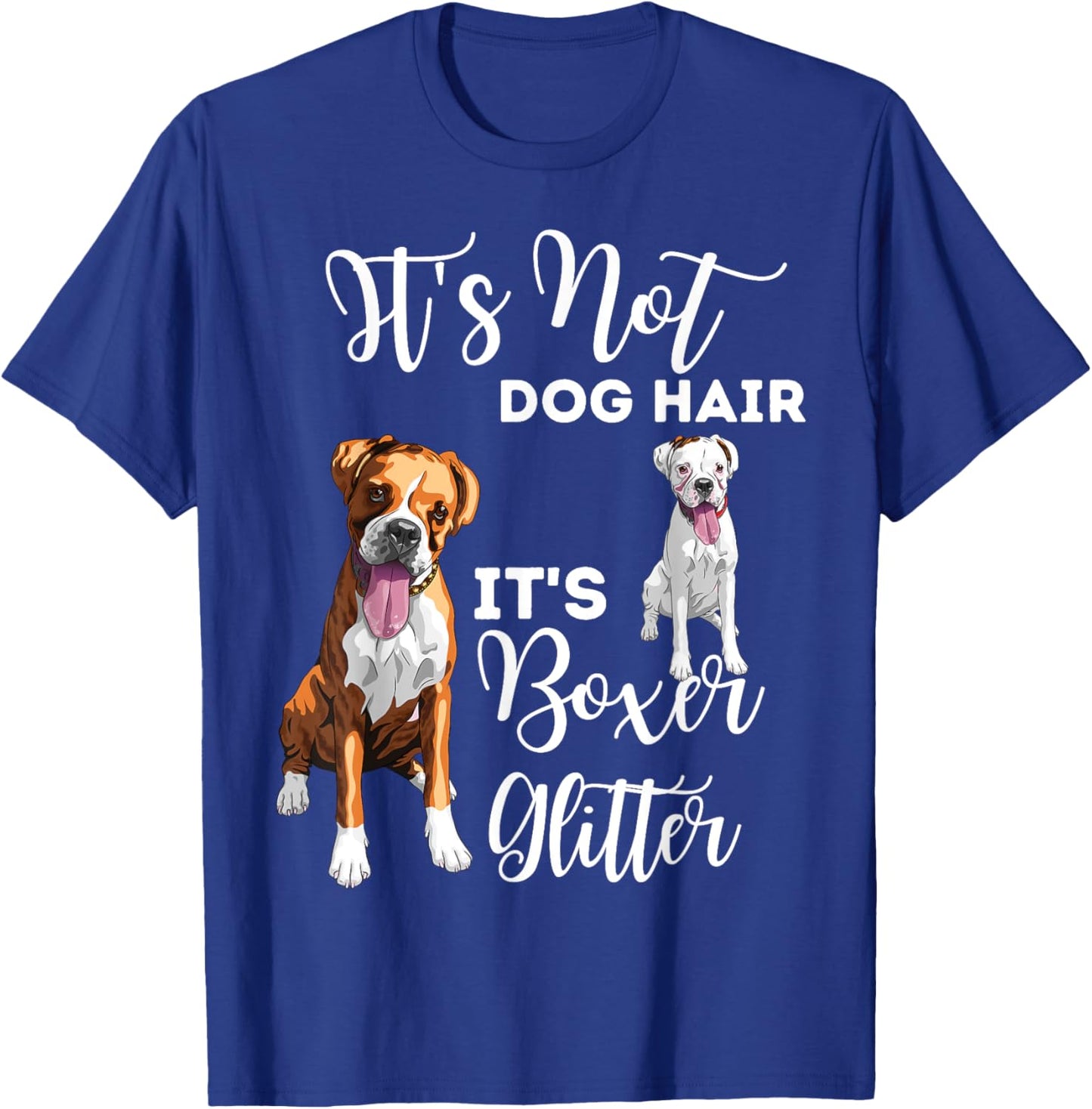 It's Not Dog Hair it's Boxer Glitter Boxer Dog Puppy Men Women T-Shirt - T-Shirt | Royal