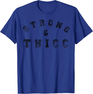 Strong and Thicc Meme Shirt T-Shirt - T-Shirt | Royal