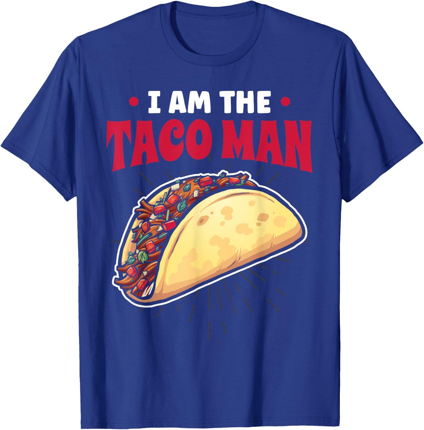 Tacomann I Am The Taco Man T-Shirt - T-Shirt | Royal