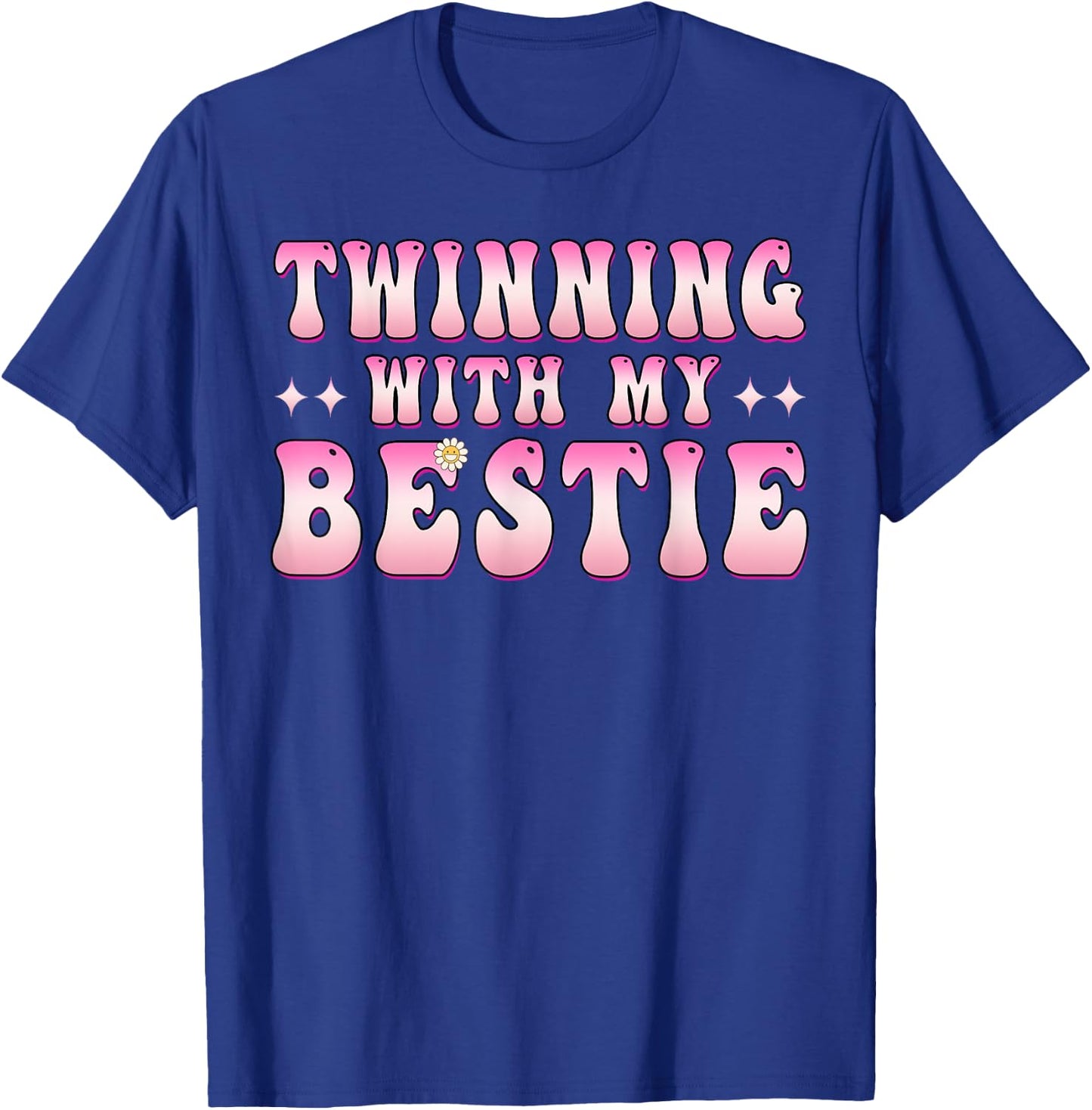 Twinning With My Bestie Friends Spirit Week Girls Besties T-Shirt - T-Shirt | Royal