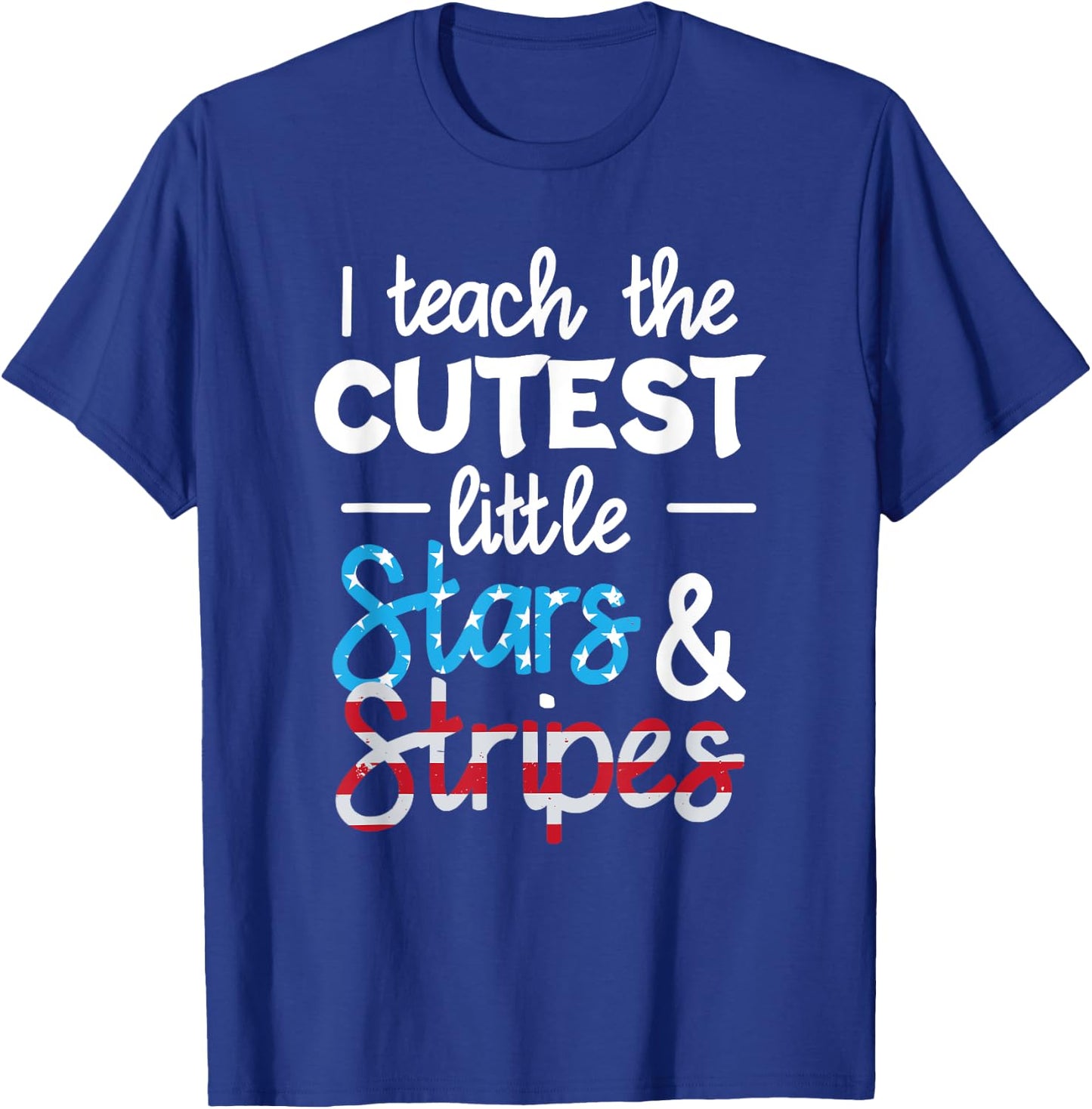 I Teach The Cutest Little Stars And Stripes USA Flag Teacher Women Men T-Shirt - T-Shirt | Royal
