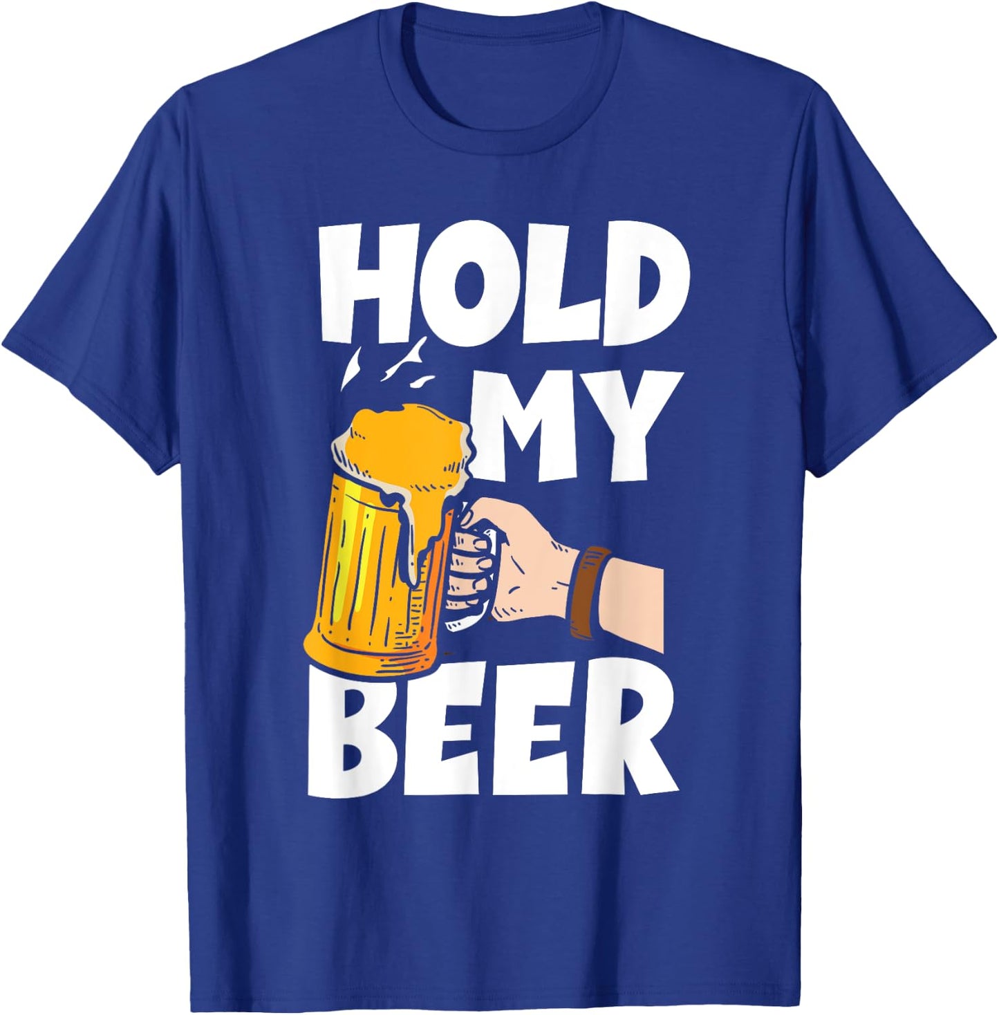 Hold My Beer Beer Drinker T-Shirt - T-Shirt | Royal