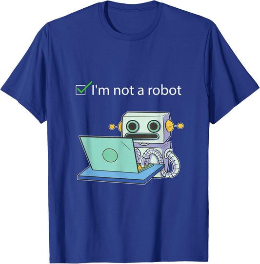 I'm not a Robot Funny Captcha Bot Internet Programmer gift T-Shirt - T-Shirt | Royal