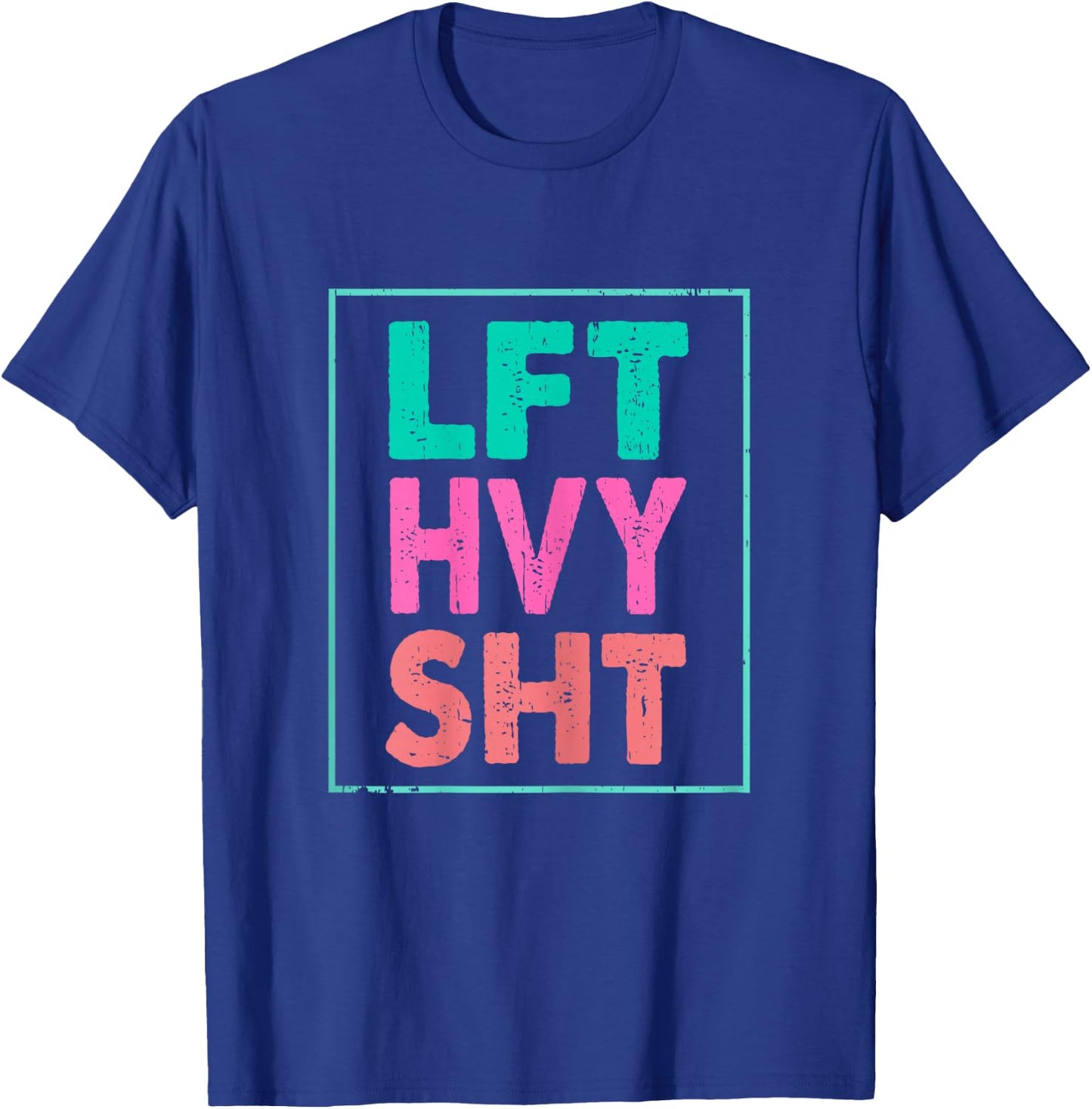 LFT HVY SHT Lift Heavy Gym Fitness Women Bodybuilding T-Shirt - T-Shirt | Royal