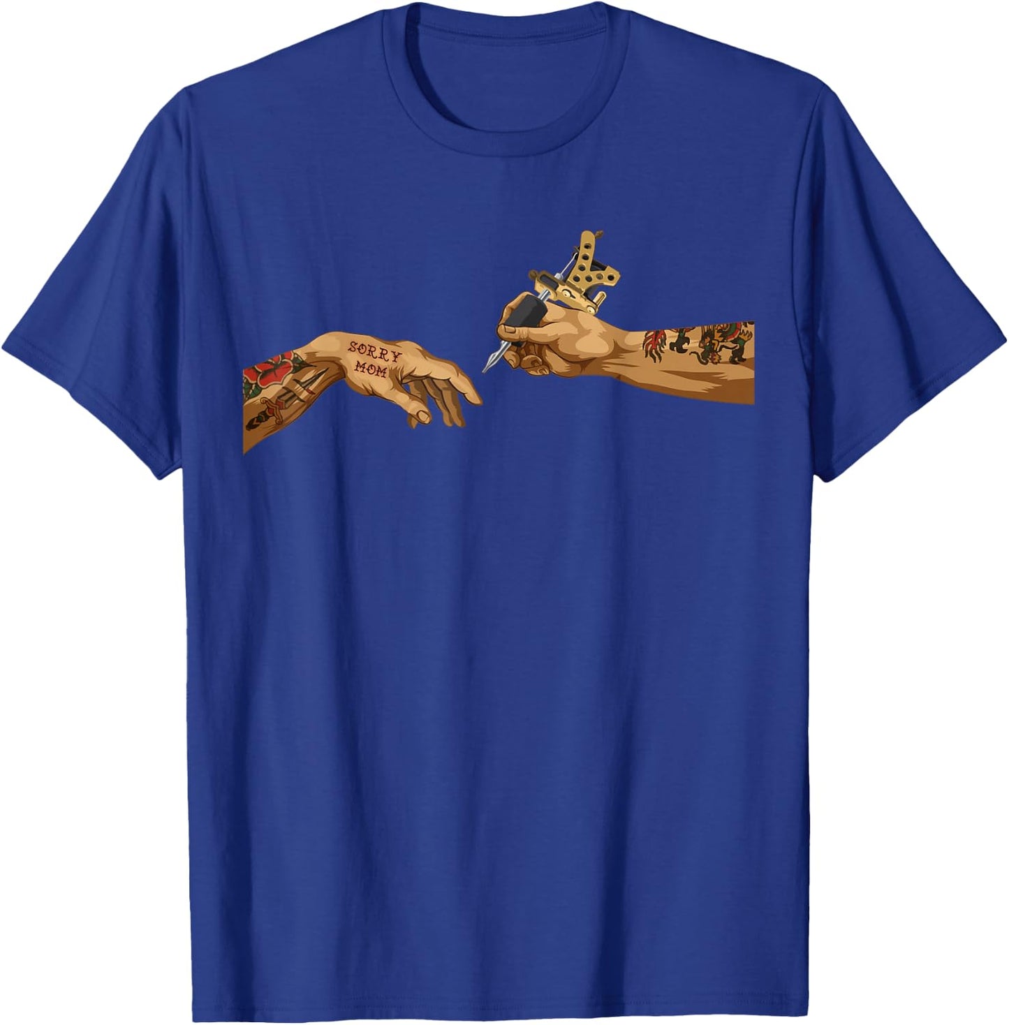 Cool Creation Of Adam Michelangelo Tattoo Hands Sorry Mom T-Shirt - T-Shirt | Royal