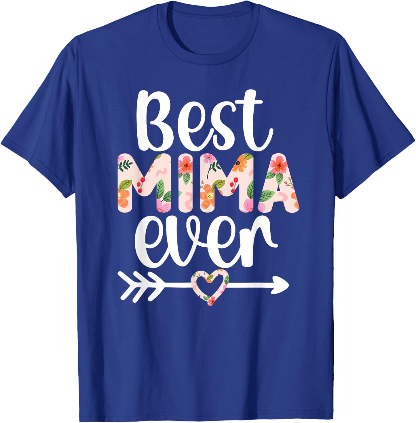 Best Mima Ever Mima Grandma Mima Grandmother T-Shirt - T-Shirt | Royal